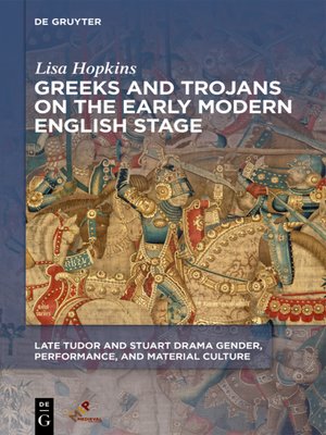 cover image of Greeks and Trojans on the Early Modern English Stage